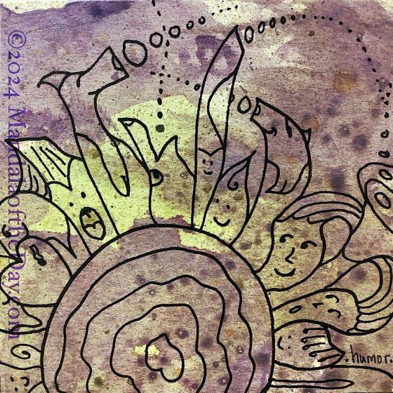 MotD 24-233 Humor — Before. abstract background of textured light green with a glaze of metallic purple and green. on top in black ink is drawn a circle towards the bottom. The “petals” around circle are all of different shapes and within each petal is some form of face, mostly in a comical way.