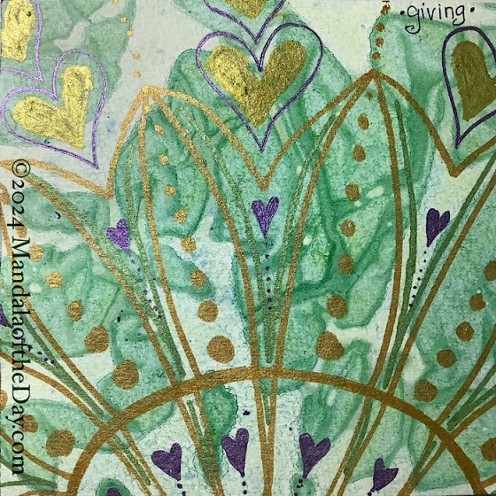 MotD 24-289 Giving — after. abstract background of light green with globs of darker and/or brighter shades of green. on top in gold ink is a portion of a much larger mandala that goes off the page. The petals are like fish tails with purple hearts with gold centers coming out of them and tiny purple hearts within the “tails”. gold dots descending in size radiate outward from between the “tails”. mini purple hearts are must inside the main circle of the mandala.