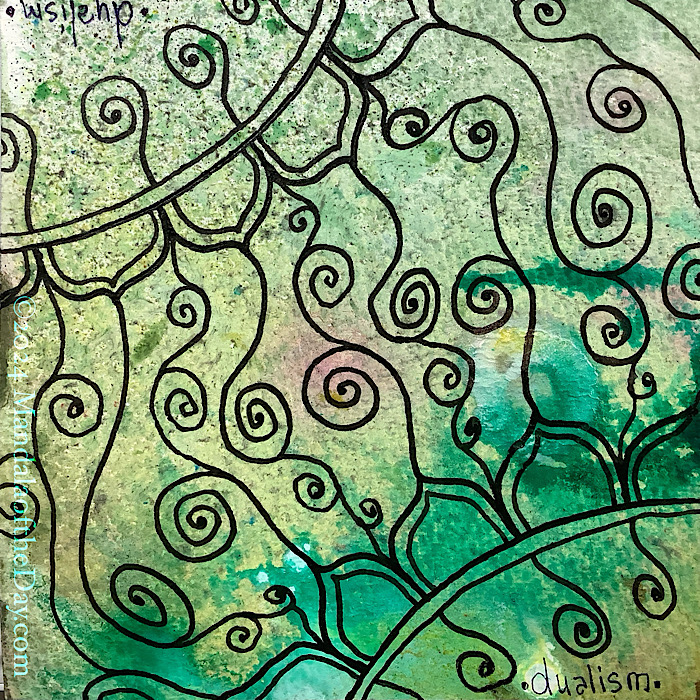 MotD 24-301 Dualism — after. textured abstract background with varying colors of green, yellow, white, and a dab of pink. on top in black ink are two partially visible mandalas (circles)…one in the lower right and one in the upper left. lotus-like petals are drawn around the outside of each circle. vines of spirals protrude from the tips of each petal over to the other mandala, in between their petals and into their circle…making it challenging at first to determine which way they are going.