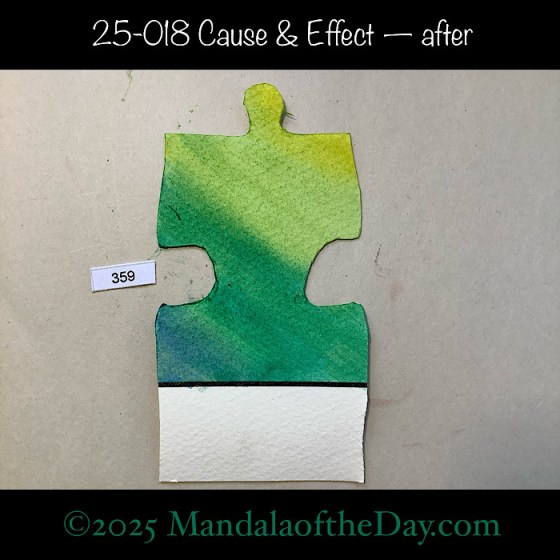 MotD 25-018 Cause & Effect — after. Painted side of Puzzle Piece No. 359. with gradient colors of yellow, green, turquoise, and blue…all on an angle from upper left to lower right.