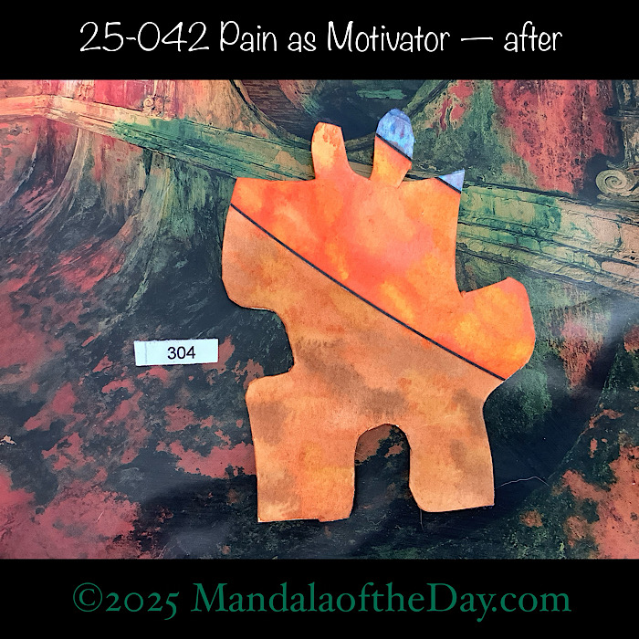 MotD 25-042 Pain as Motivator — after. Painted front side Puzzle Piece No. 304. with colors of browns, orange, and a hint of blue-ish purple