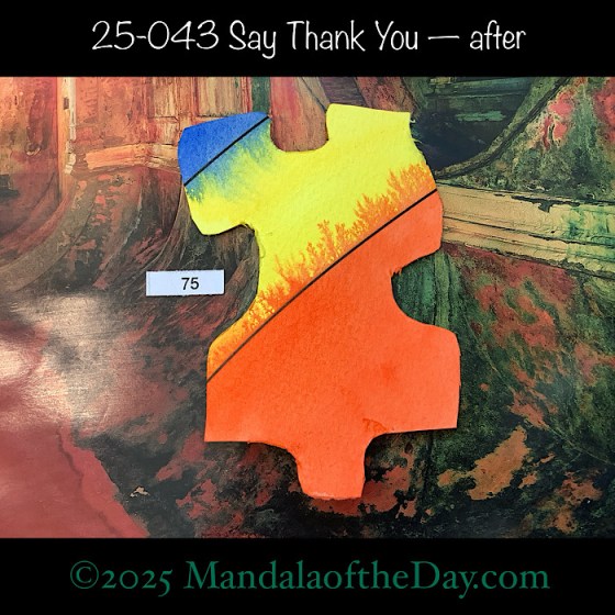 MotD 25-043 Say Thank You — after. Painted front view of Puzzle Piece No. 75. with colors of orange, yellow, and blue