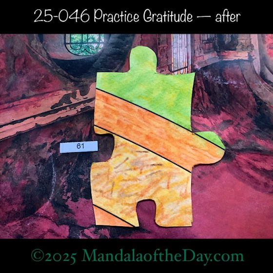 MotD 25-046 Practice Gratitude — after. Painted front view of Puzzle Piece No. 61. with colors of warm browns, orange, green, and yellows