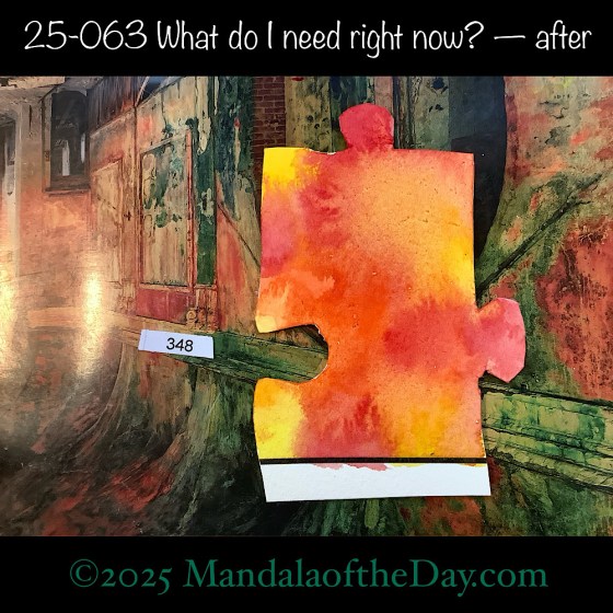 MotD 25-063 What do I need right now? — after. Painted front side of Puzzle Piece No. 348. with colors of yellow, orange, and red