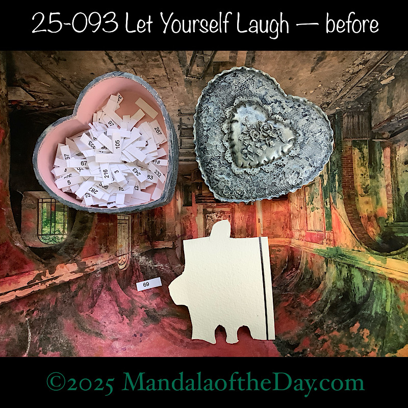 MotD 25-093 Let Yourself Laugh — before. front side of Puzzle Piece No. 69