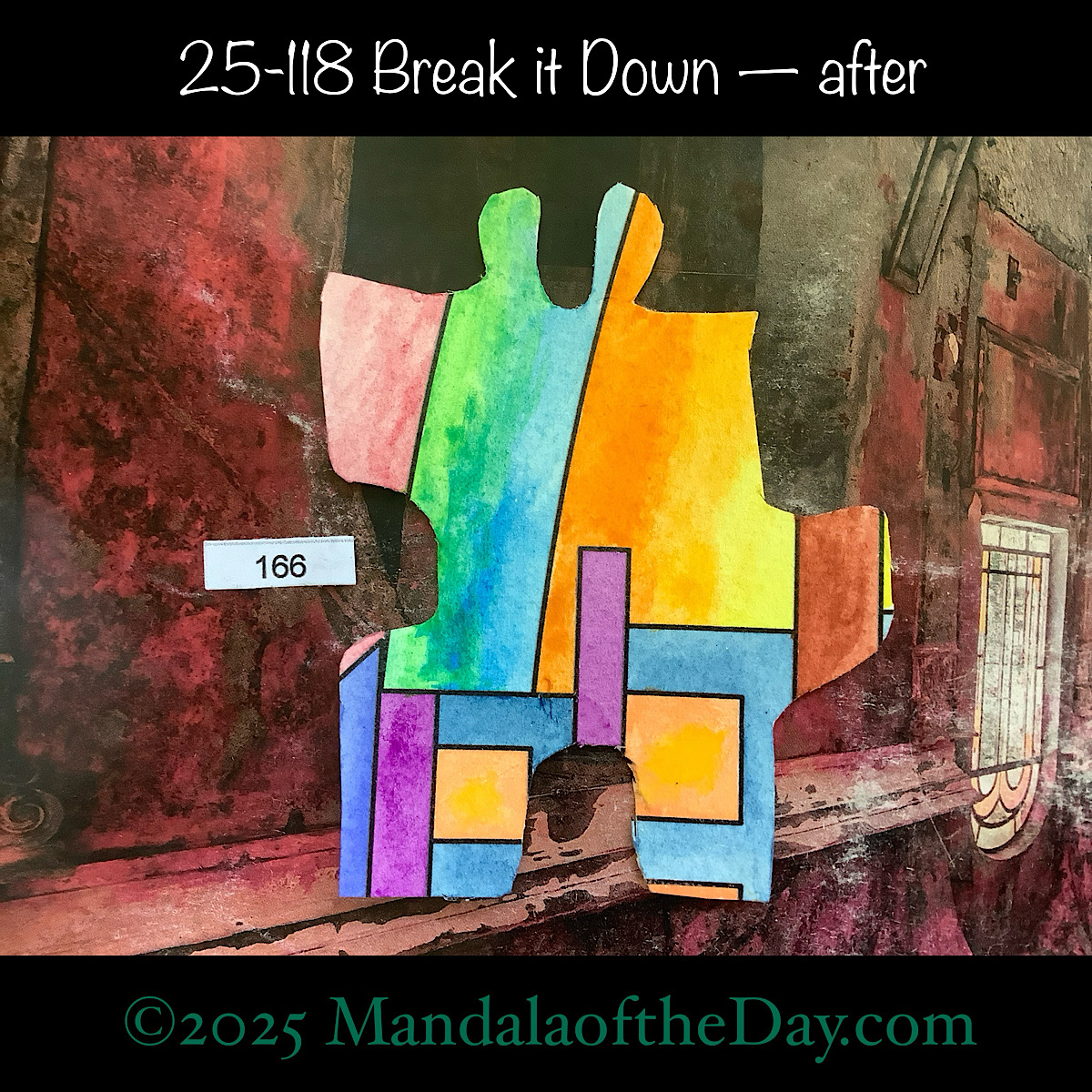 MotD 25-118 Break it Down — after. painted front side of Puzzle Piece No. 166 with colors of brown, pink, purple, blue, yellow, and orange.