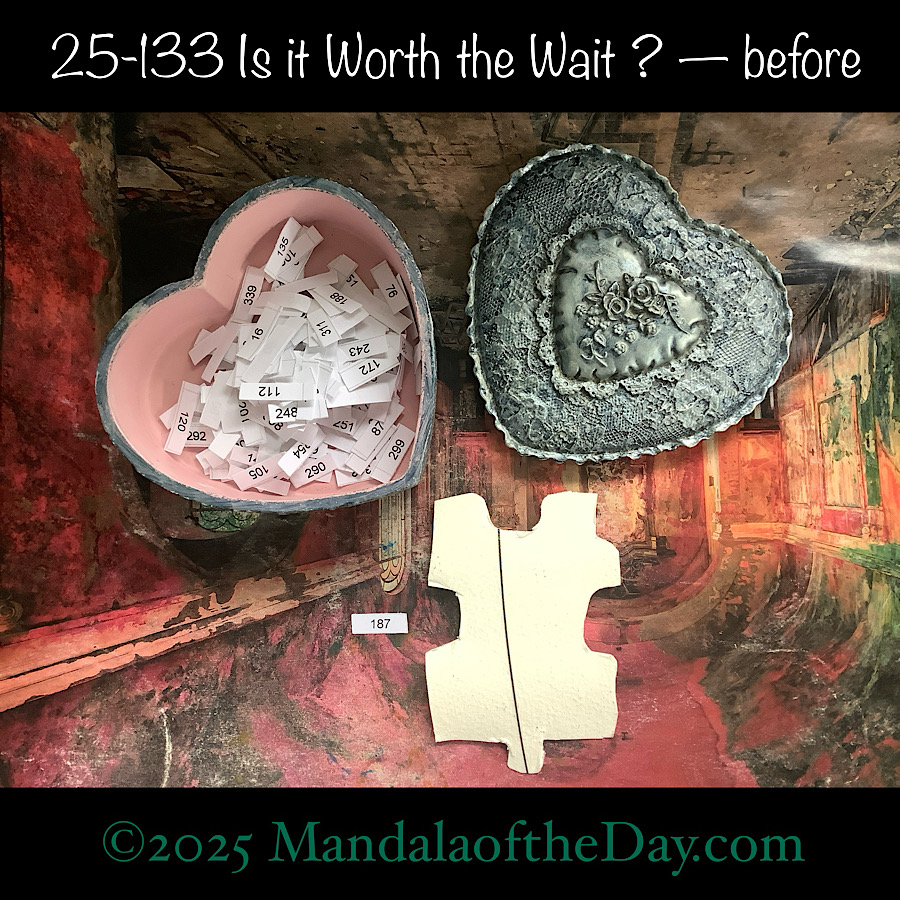 MotD 25-133 Is it Worth the Wait ? — before. front side of Puzzle Piece No. 187