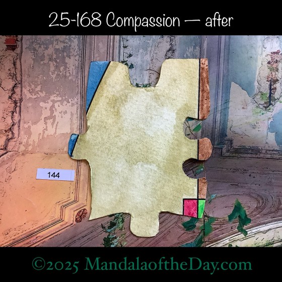 Mandala of the Day 25-168 Compassion — after. painted front side of Puzzle Piece No. 144 with colors of sage green, magenta, brown, bright green, and blue