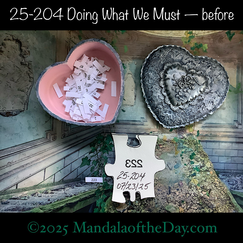 Mandala of the Day 25-204 Doing What We Must — before. back side of Puzzle Piece No. 223