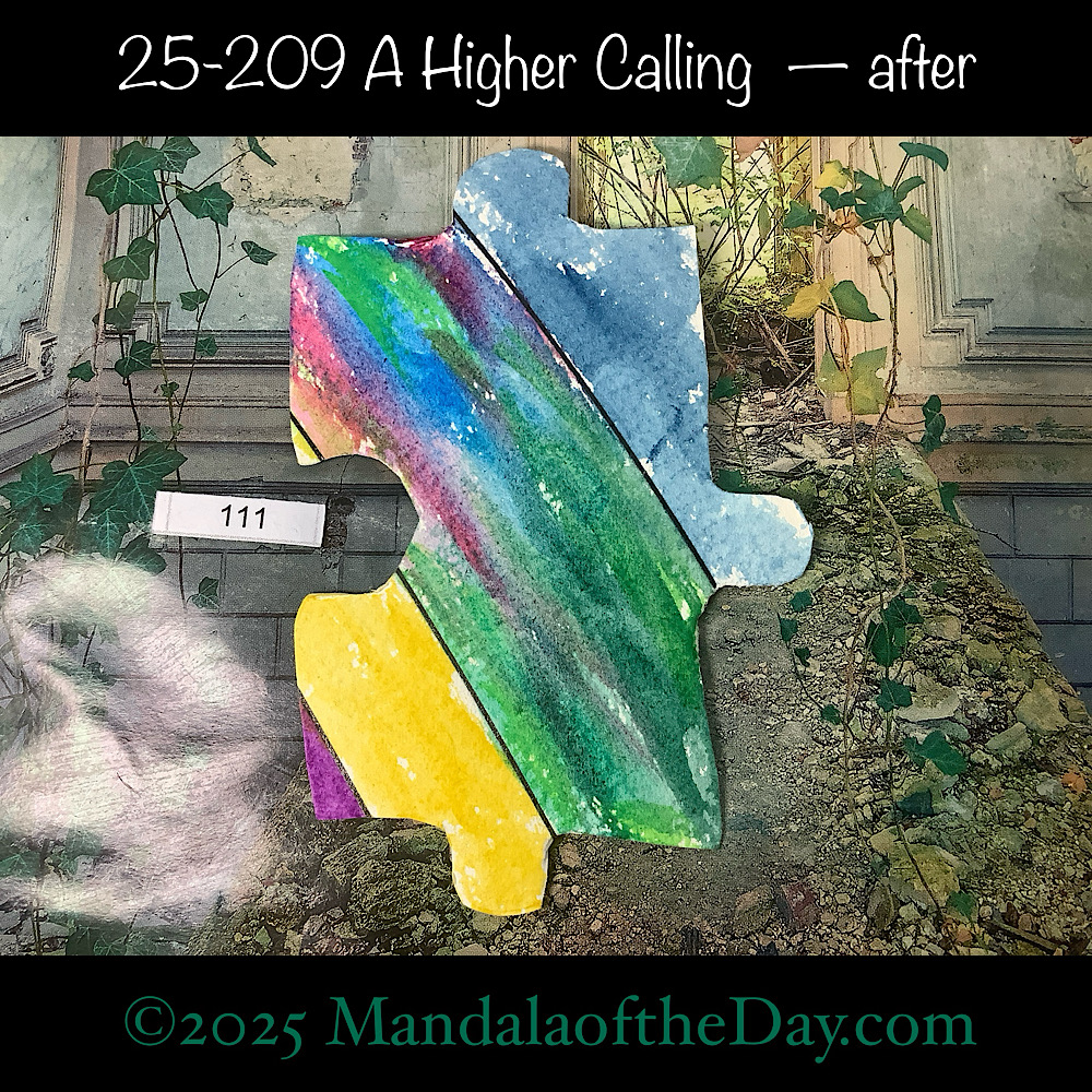 Mandala of the Day 25-209 A Higher Calling — after. painted front side of Puzzle Piece No. 111 with colors of blues, greens, yellow, and a touch of purple
