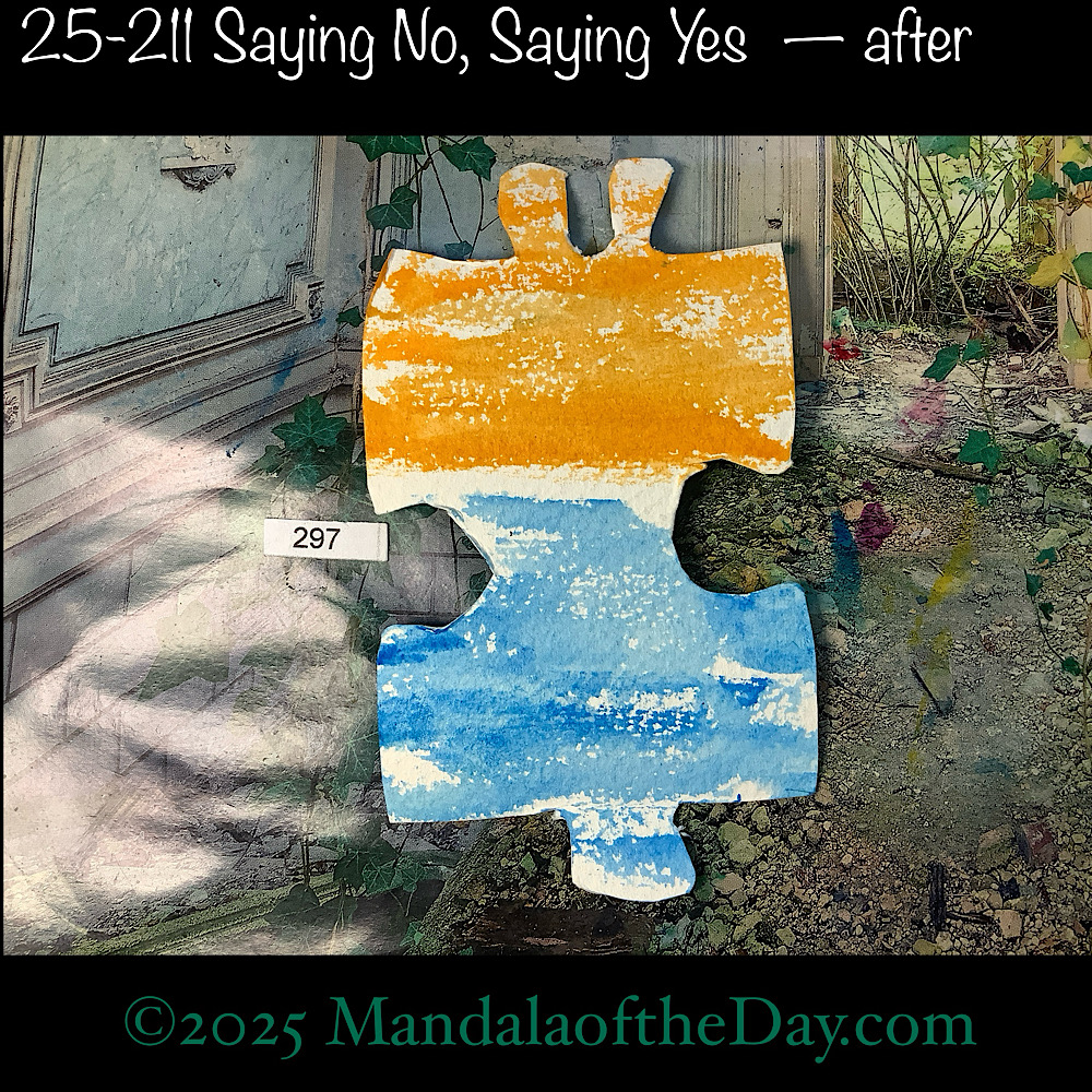 Mandala of the Day 25-211 Saying No, Saying Yes — after. painted front side of Puzzle Piece No. 297 with colors of marigold and blue