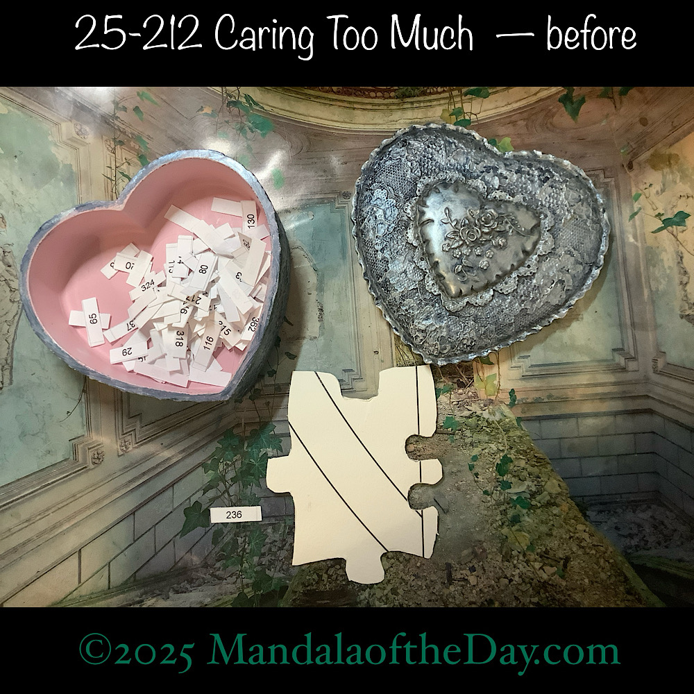 Mandala of the Day 25-212 Caring Too Much — before. front side of Puzzle Piece No. 236