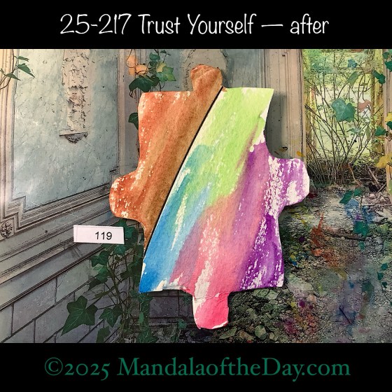 Mandala of the Day 25-217 Trust Yourself — after. painted front side of Puzzle Piece No. 119 with colors of blue, green, pink, purple, and brown