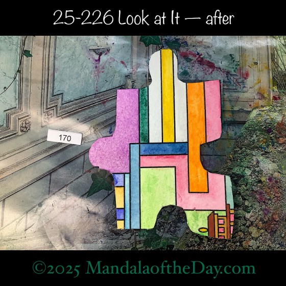Mandala of the Day 25-226 Look At It — after. painted front side of Puzzle Piece No. 170 with a variety of colors