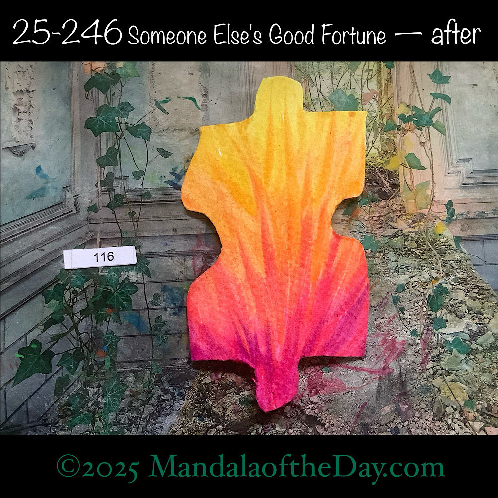 Mandala of the Day 25-246 Someone Else's Good Fortune — after. painted front side of Puzzle Piece No. 116 with colors of purple, magenta, orange, and shades of yellow