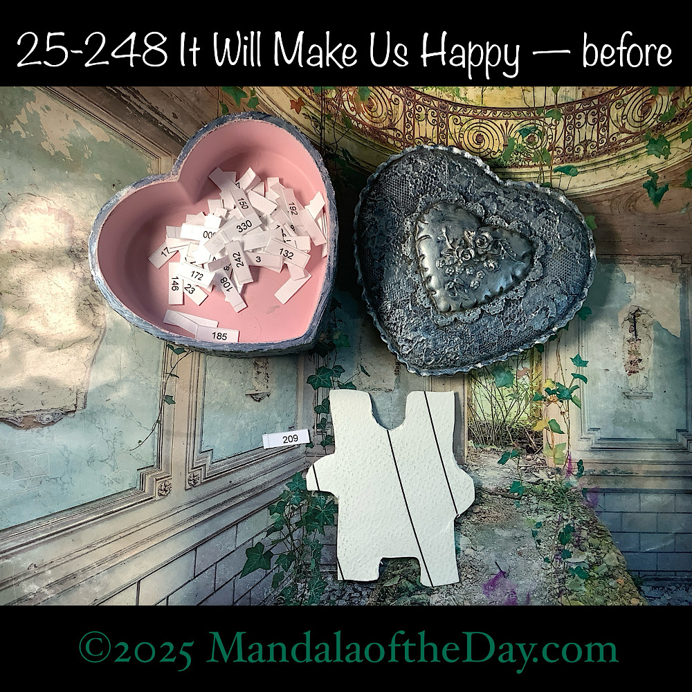 Mandala of the Day 25-248 It Will Make Us Happy — before. front side of Puzzle Piece No. 209