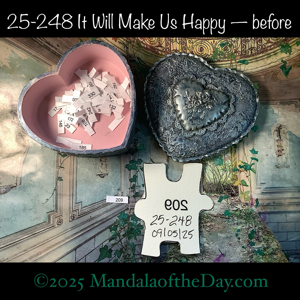 Mandala of the Day 25-248 It Will Make Us Happy — before. back side of Puzzle Piece No. 209