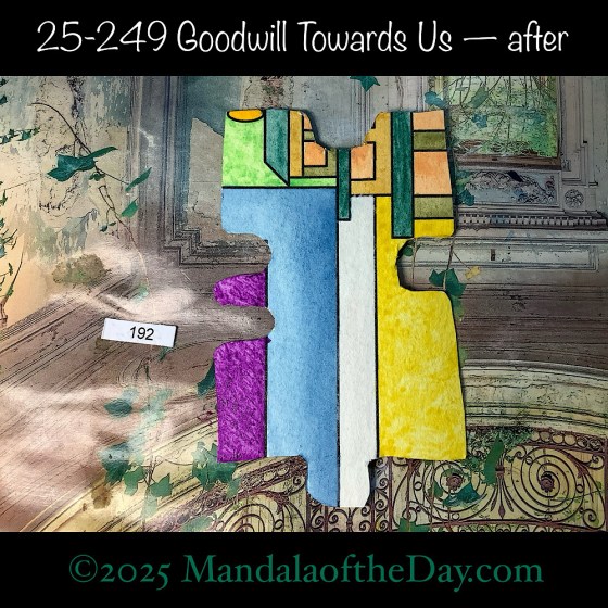 Mandala of the Day 25-249 Goodwill Towards Us — after. painted front side of Puzzle Piece No. 192 with colors of purple, blue, white, yellow, greens, and peach