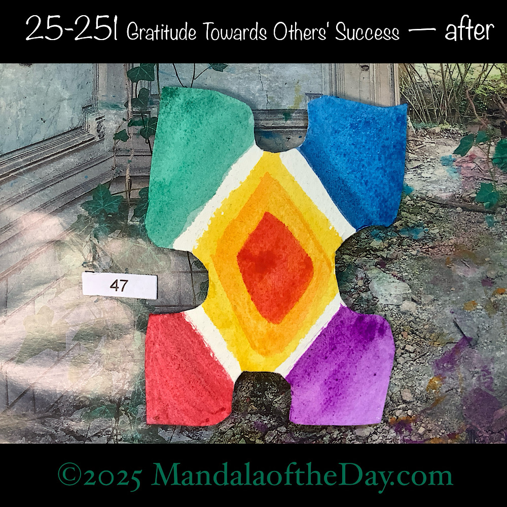Mandala of the Day 25-251 Gratitude Towards Others' Success — after. painted front side of Puzzle Piece No. 47 with gold colors of red, green, blue, purple, yellow and orange.