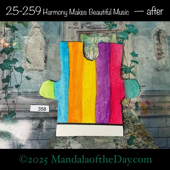 Mandala of the Day 25-259 Harmony Makes Beautiful Music — after. painted front side of Puzzle Piece No. 358 with colors of blue, green, orange, yellow, purple, and magenta