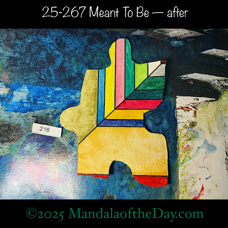 Mandala of the Day 25-267 Meant To Be — after. painted front side of Puzzle Piece No. 216