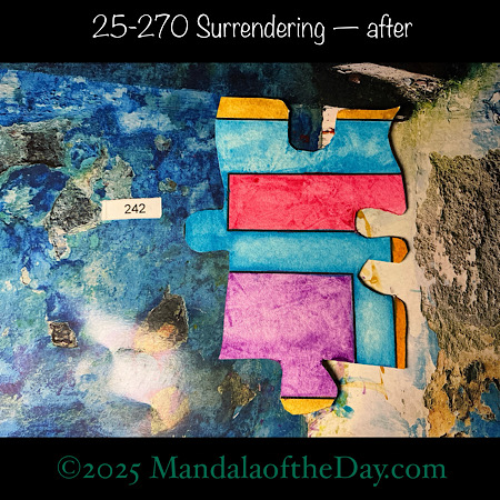 Mandala of the Day 25-270 Surrendering — after. painted front side of Puzzle Piece No. 242 with colors of orange, magenta, purple, and blue