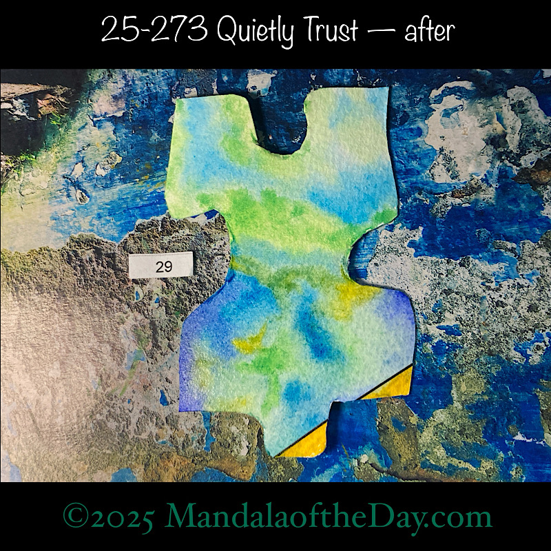 Mandala of the Day 25-273 Quietly Trust — after. painted front side of Puzzle Piece No. 29 with colors of yellow, blues, and greens