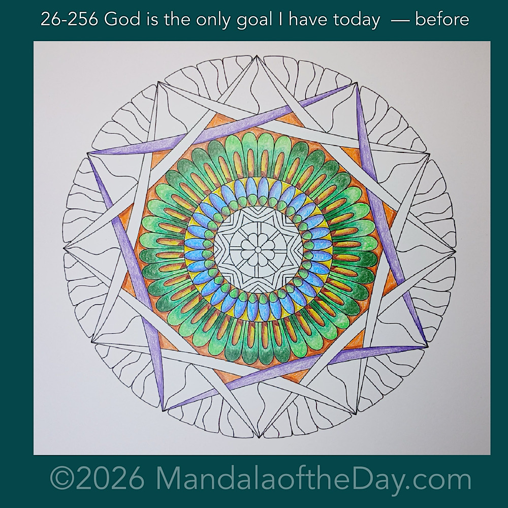 Mandala of the Day 26-256 God is the only goal I have today — before