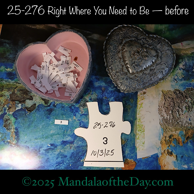 Mandala of the Day 25-276 Right Where You Need to Be — before. back side of Puzzle Piece No. 3