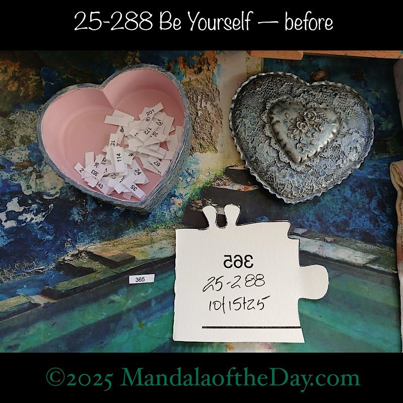 Mandala of the Day 25-288 Be Yourself — before. back side of Puzzle Piece No. 365