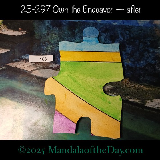 Mandala of the Day 25-297 Own the Endeavor — after. painted front side of Puzzle Piece No. 106 with colors of yellows, green, blues, and purple