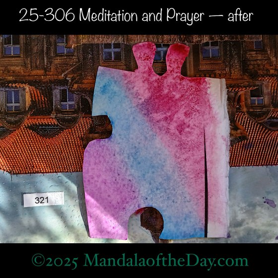Mandala of the Day 25-306 Meditation and Prayer — after. painted front side of Puzzle Piece No. 321 with colors of purple, blue, and magenta