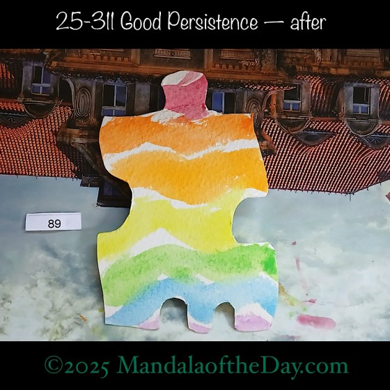 Mandala of the Day 25-311 Good Persistence — after. painted front side of Puzzle Piece No. 89 with muted wavy horizontal stripes of rainbow colors from purple up to magenta