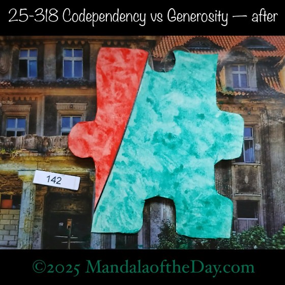 Mandala of the Day 25-318 Codependency vs Generosity — after. painted front side of Puzzle Piece No. 142 with colors of red and green