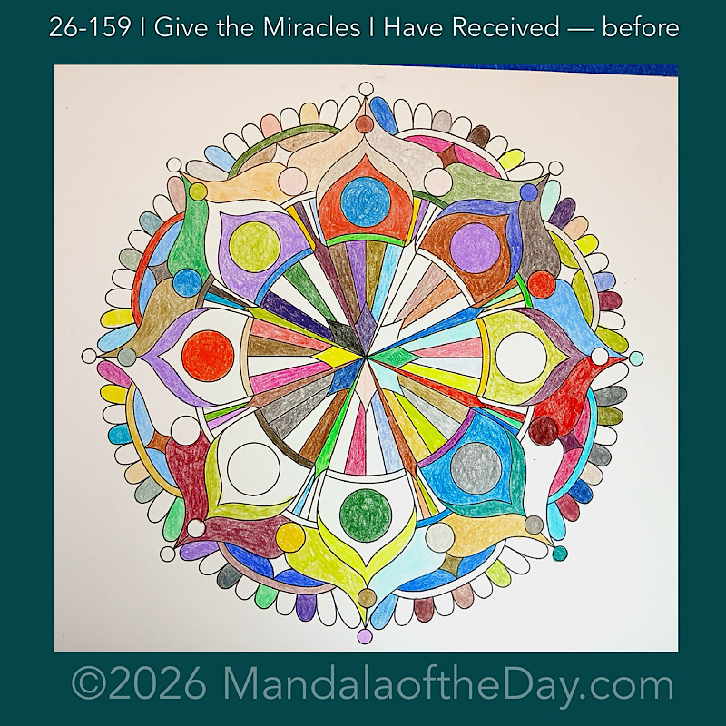 Mandala of the Day 26-159 I Give the Miracles I Have Received — before