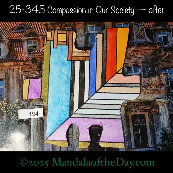 Mandala of the Day 25-345 Compassion in Our Society — after. painted front side of Puzzle Piece No. 194 with a whole bunch of different colors within all the lines.