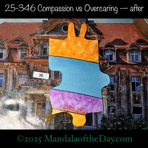 Mandala of the Day 25-346 Compassion vs Overcaring — after. painted front side of Puzzle Piece No. 36 with colors of yellow, orange, blue, and purple