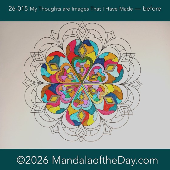 Mandala of the Day 26-016 I Have No Neutral Thoughts — after. Day 2 of 7 coloring this week’s mandala of the week: 26-03