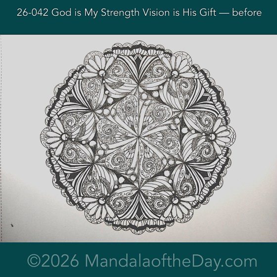 Mandala of the Day 26-042 God is My Strength — before