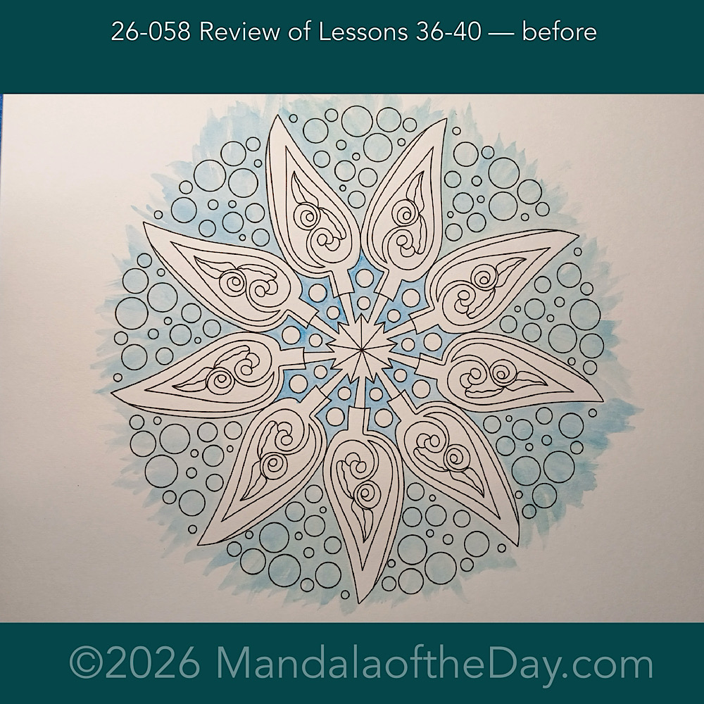 Mandala of the Day 26-058 Review of Lessons 36-40 — before