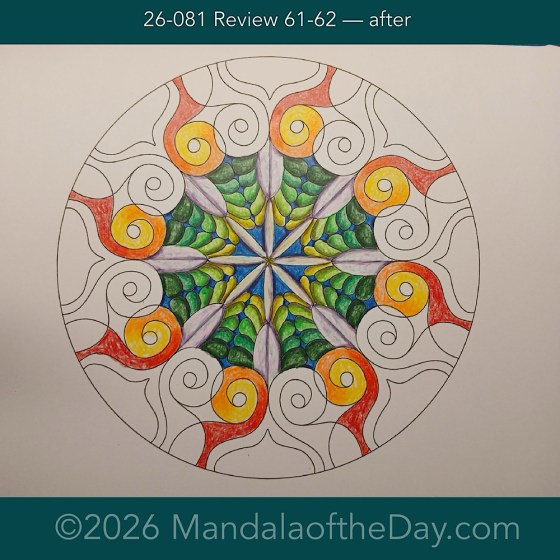Mandala of the Day 26-081 Review 61-62 — after. Day 4 of 7 coloring this week’s Mandala of the Week 26-12