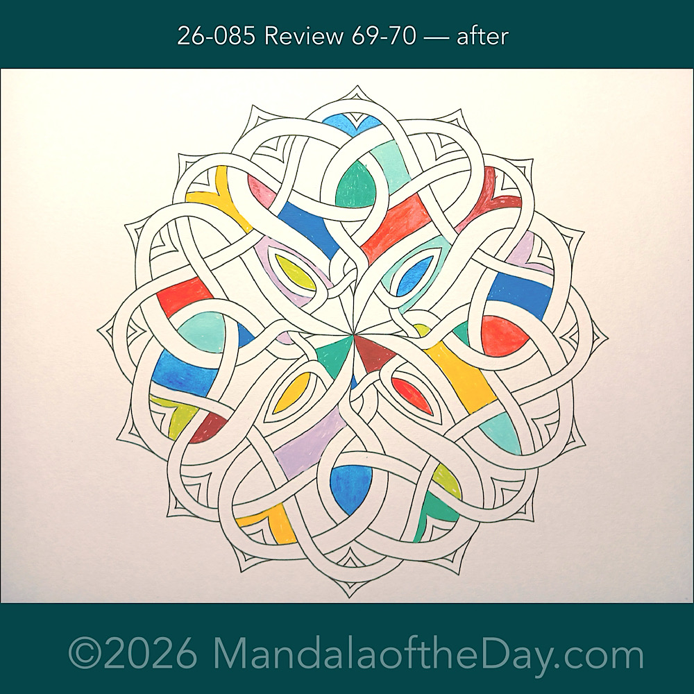 Mandala of the Day 26-085 Review of Lessons 69-70 — after. Day 1 of 7 painting this week’s Mandala of the Week 26-13