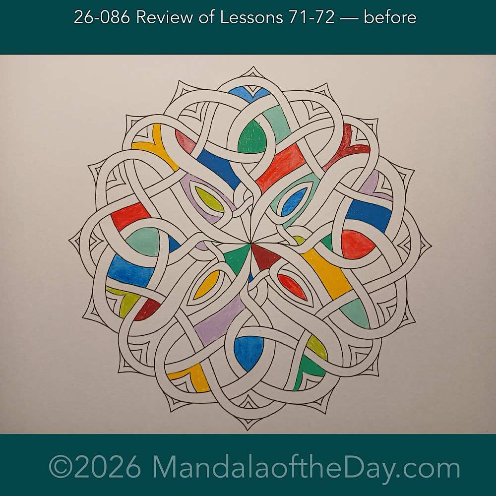 Mandala of the Day 26-086 Review of Lessons 71-72 — before