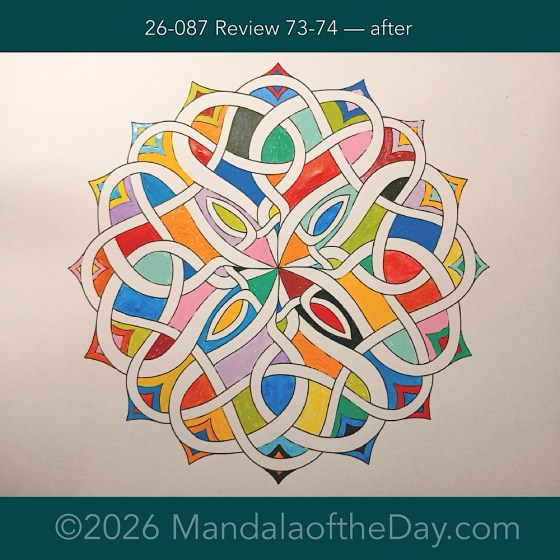 Mandala of the Day 26-087 Review of Lessons 73-74 — after. Day 3 of 7 painting this week’s Mandala of the Week 26-13