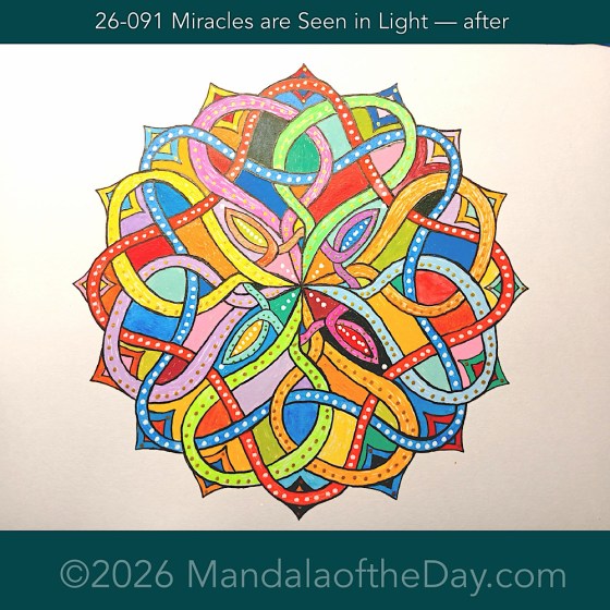 Mandala of the Day 26-091 Miracles are Seen in Light — after