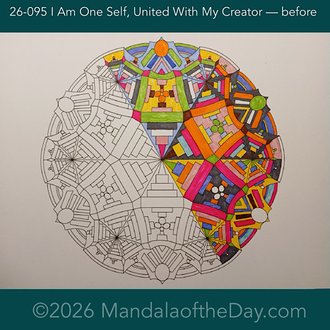 Mandala of the Day 26-095 I Am One Self, United With My Creator — before