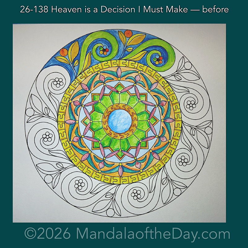 Mandala of the Day 26-138 Heaven is the Decision I Must Make — before