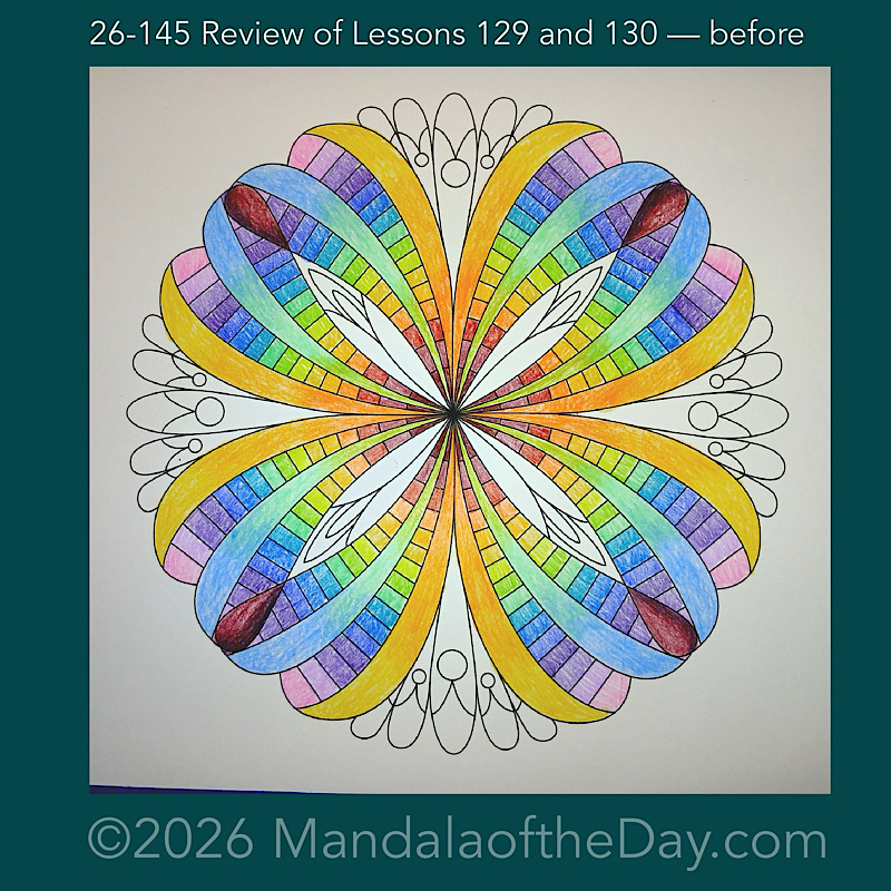 Mandala of the Day 26-145 Review of Lessons 129 and 130 — before