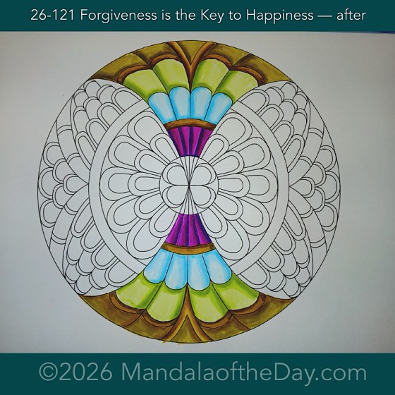 Mandala of the Day 26-121 Forgiveness is the Key to Happiness — after. Day 2 of 7 coloring this week’s Mandala of the Week 26-18