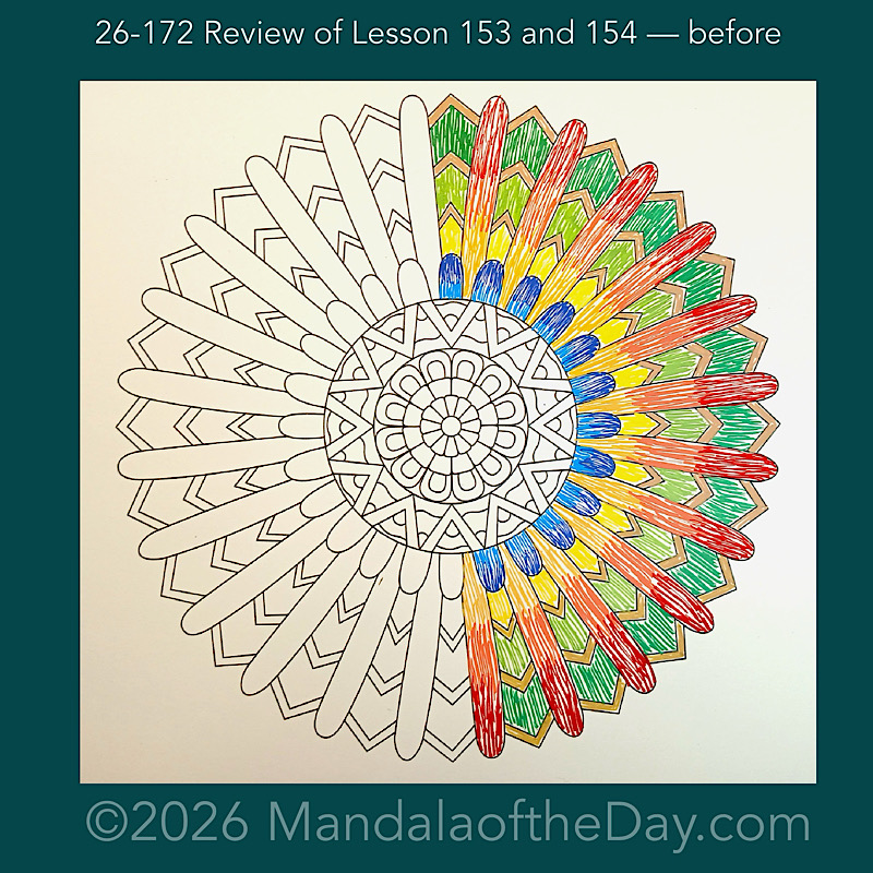 Mandala of the Day 26-172 Review of Lessons 153 and 154 — before